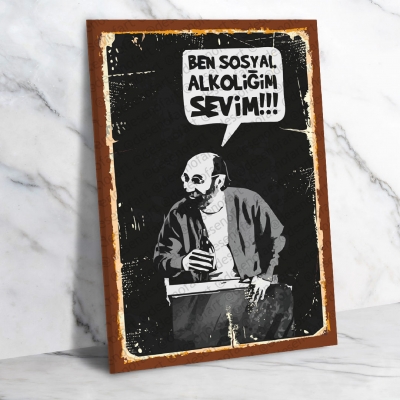 Ben Sosyal Alkoliğim Sevim Ahşap Retro Vintage Poster 