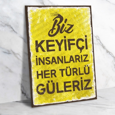 Biz Keyifçi İnsanlarız. Ahşap Retro Poster