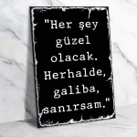 Her şey güzel olacak galiba ... Ahşap Retro Poster