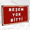 Neşem Yok Bitti Retro Ahşap Poster