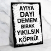 Ayıya dayı demem :) Retro Ahşap Poster