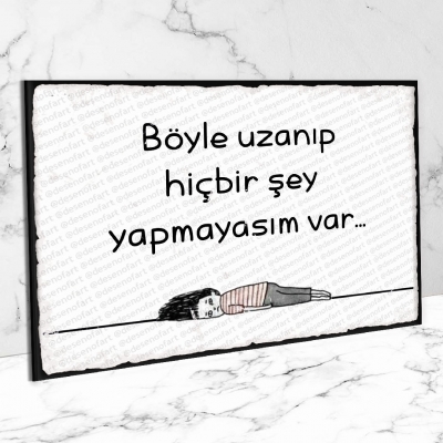 Böyle uzanıp... Retro Ahşap Poster