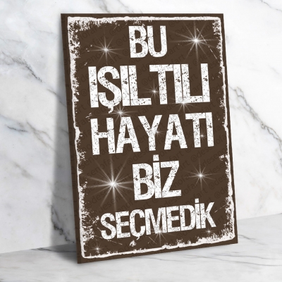 Bu ışıltılı hayatı... Retro Ahşap Poster