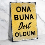 Ona Buna Dert Oldum Ahşap Retro Poster