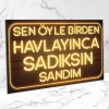 Sen Öyle Birden Havlayınca... Ahşap Retro Poster