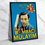 Yeşilçam Kemal Sunal Bombacı Mülayim Ahşap Retro Poster