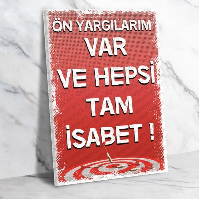 Ön Yargılarım var ve Hepsi Tam İsabet Gidelim Ahşap Retro Poster