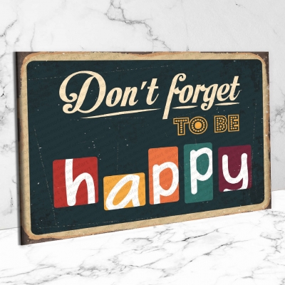 Don't forget to be happy