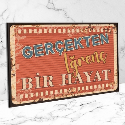 Gerçekten iğrenç bir hayat.. Ahşap Retro Poster