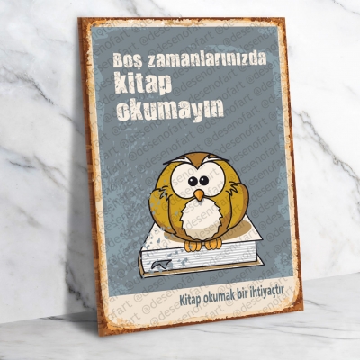 Boş zamanlarınızda kitap okumayın! Kitap Okumak Bir İhtiyaçtır