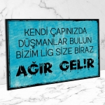 Kendi çapınızda dümanlar bulun bizim lig size biraz ağır gelir