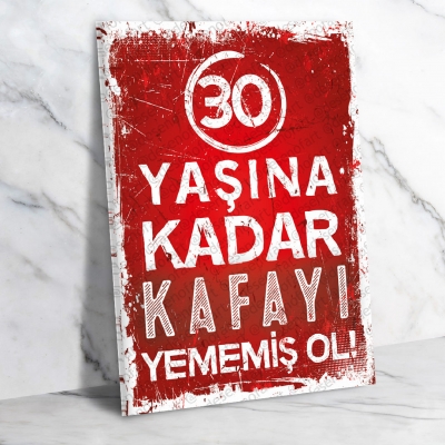 Otuz yaşına kadar kafayı yememiş ol Ahşap Retro Poster