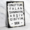 Unuttum falan sanmayın arşiv gibiyim benAhşap Retro Poster