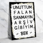 Unuttum falan sanmayın arşiv gibiyim ben