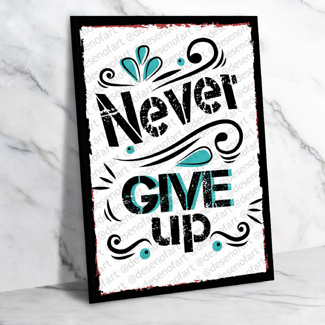 Never Give Up Ahşap Retro Vintage Poster 