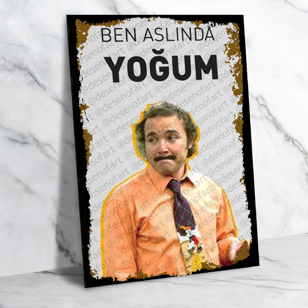 Ben Aslında Yoğum Ahşap Retro Vintage Poster 