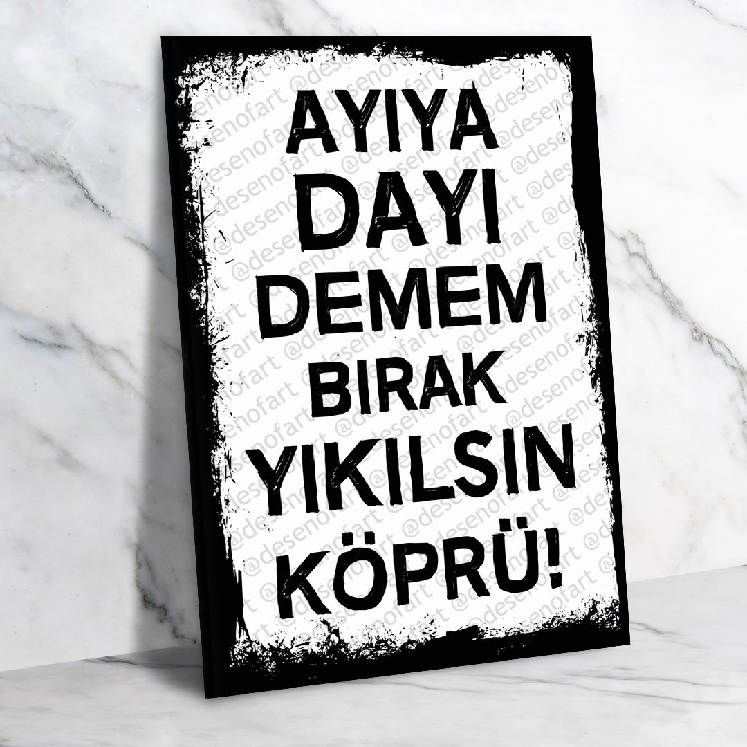 Ayıya dayı demem :) Ahşap Retro Poster