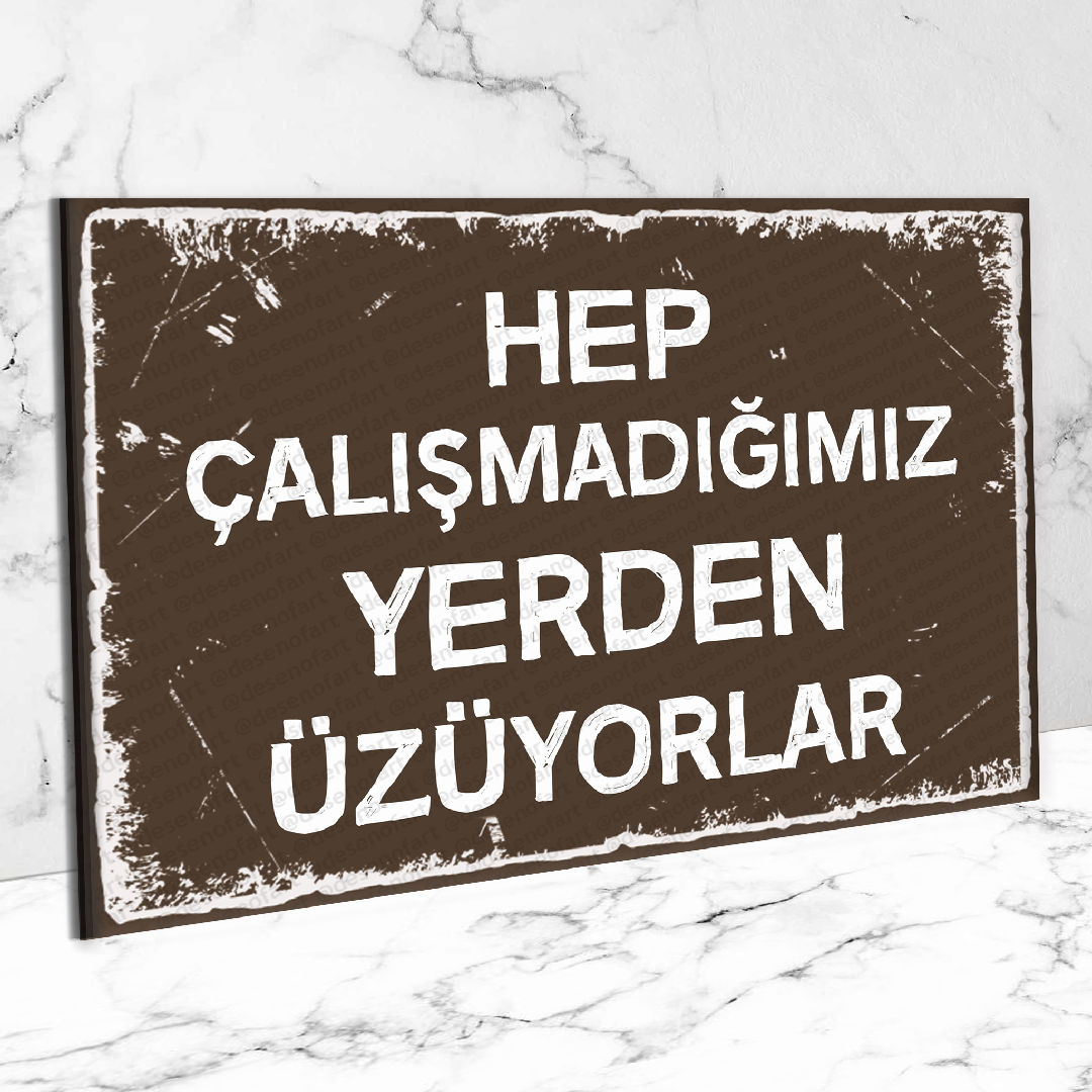  Hep çalışmadığımız... Ahşap Retro Poster