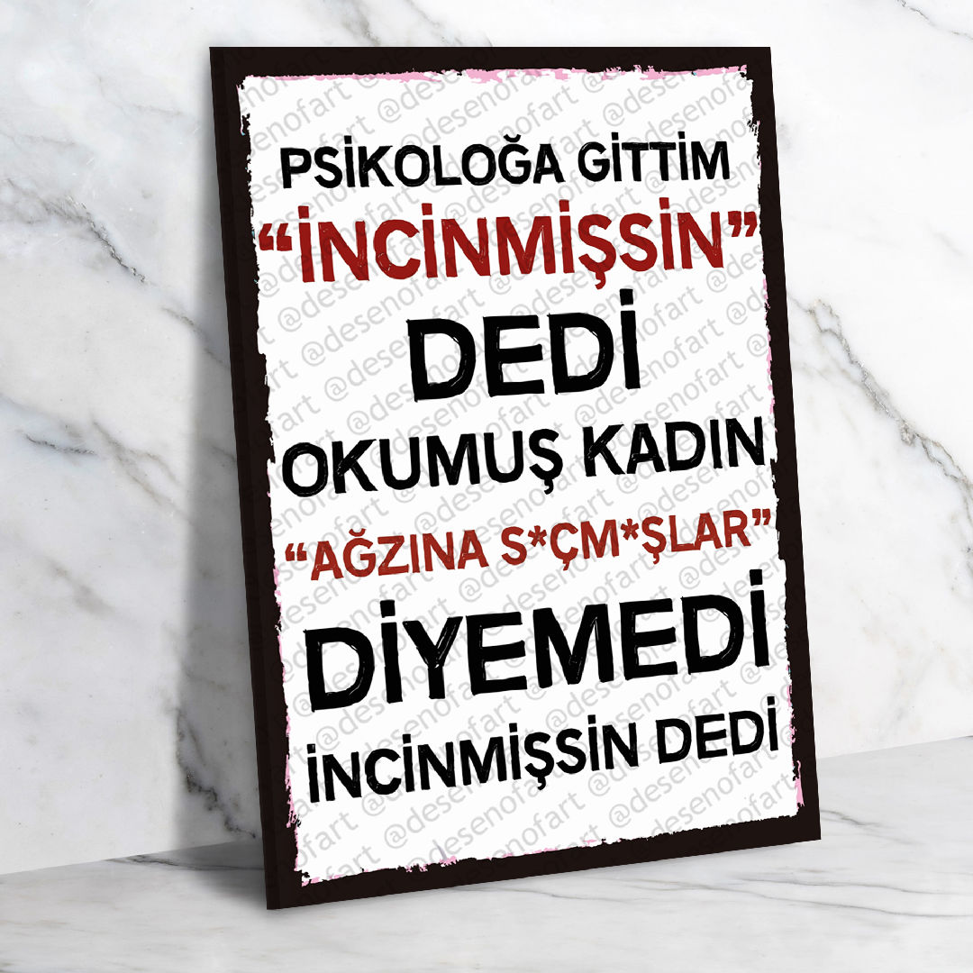  İncinmişsin dedi :) Ahşap Retro Poster